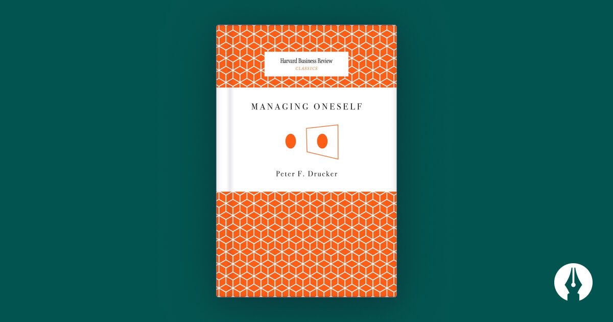 Managing Oneself Summary (Review & Book Notes)